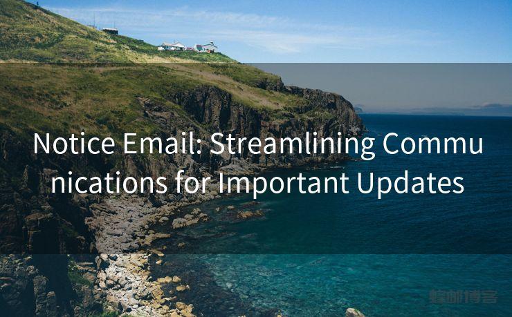 Notice Email: Streamlining Communications for Important Updates