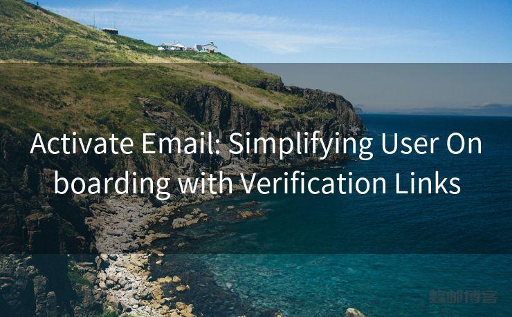 Activate Email: Simplifying User Onboarding with Verification Links