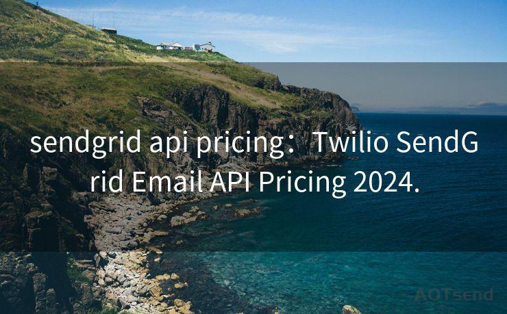 sendgrid api pricing：Twilio SendGrid Email API Pricing 2024.