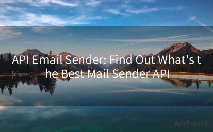 API Email Sender: Find Out What's the Best Mail Sender API