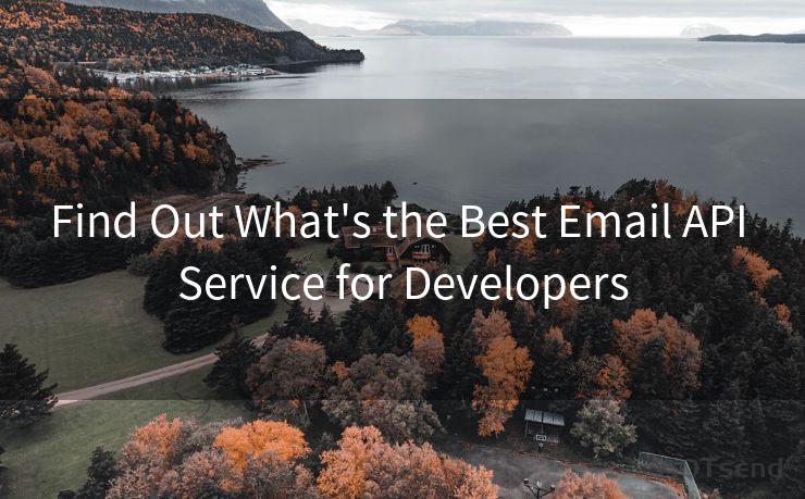 Find Out What's the Best Email API Service for Developers