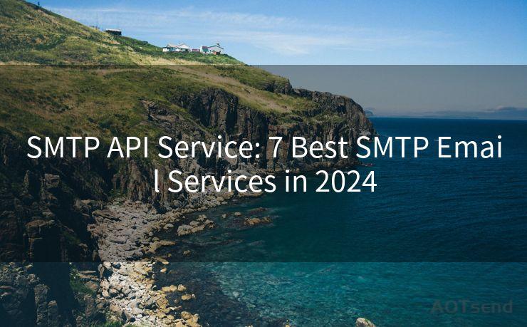 SMTP API Service: 7 Best SMTP Email Services in 2024