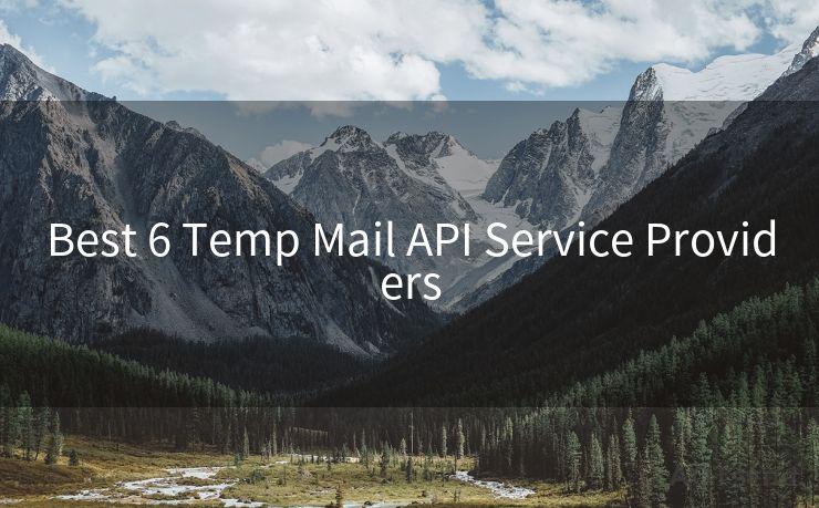 Best 6 Temp Mail API Service Providers