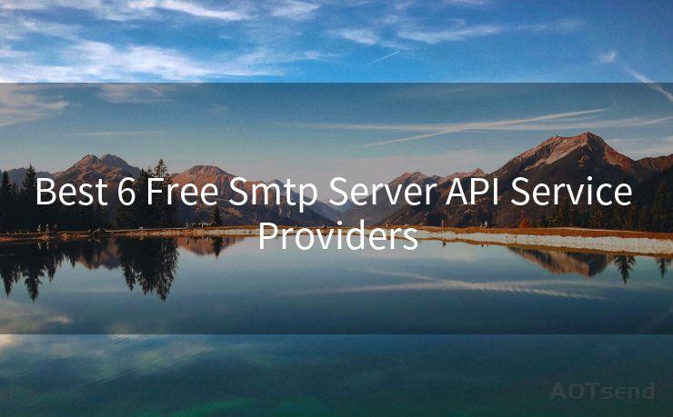 Best 6 Free Smtp Server API Service Providers