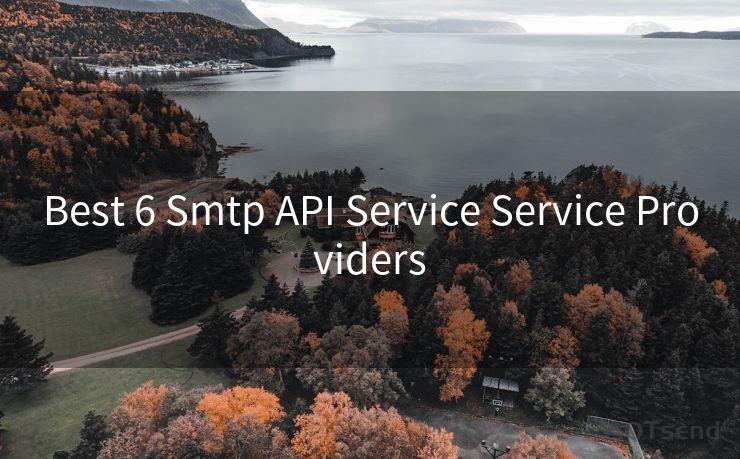 Best 6 Smtp API Service Service Providers