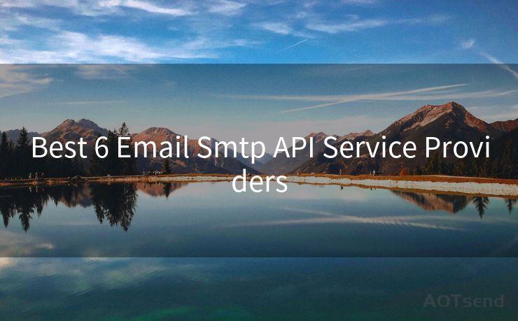 Best 6 Email Smtp API Service Providers