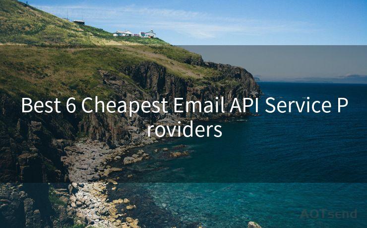 Best 6 Cheapest Email API Service Providers