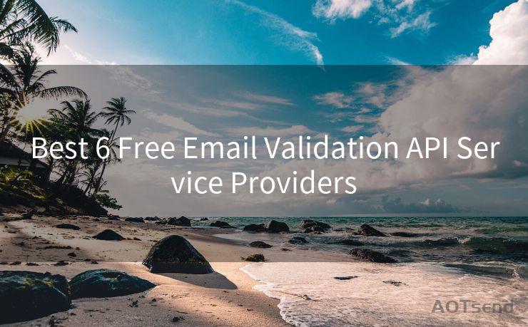 Best 6 Free Email Validation API Service Providers