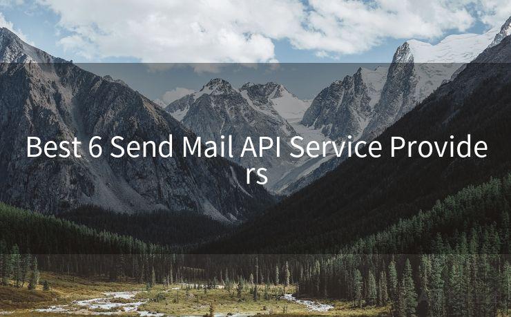 Best 6 Send Mail API Service Providers