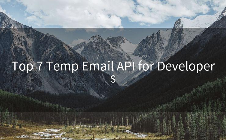 Top 7 Temp Email API for Developers