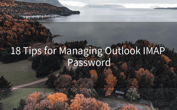 18 Tips for Managing Outlook IMAP Password