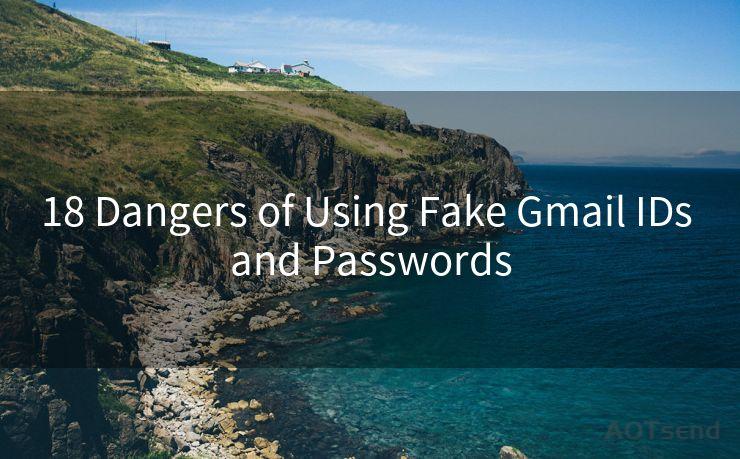 18 Dangers of Using Fake Gmail IDs and Passwords