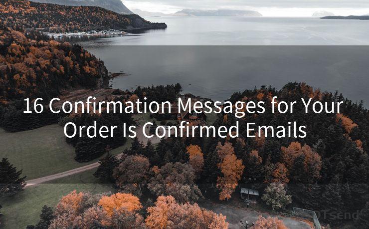 16 Confirmation Messages for Your Order Is Confirmed Emails