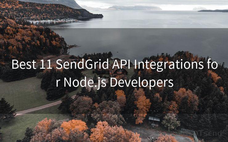 Best 11 SendGrid API Integrations for Node.js Developers