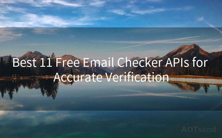 Best 11 Free Email Checker APIs for Accurate Verification