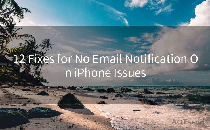 12 Fixes for No Email Notification On iPhone Issues