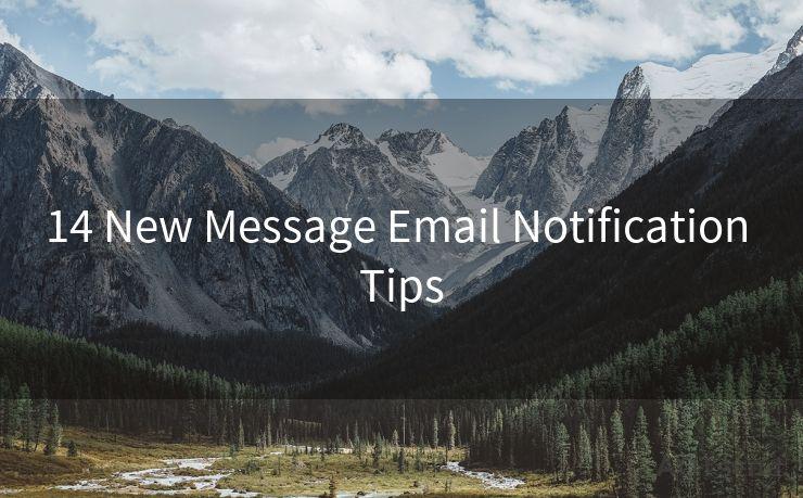 14 New Message Email Notification Tips