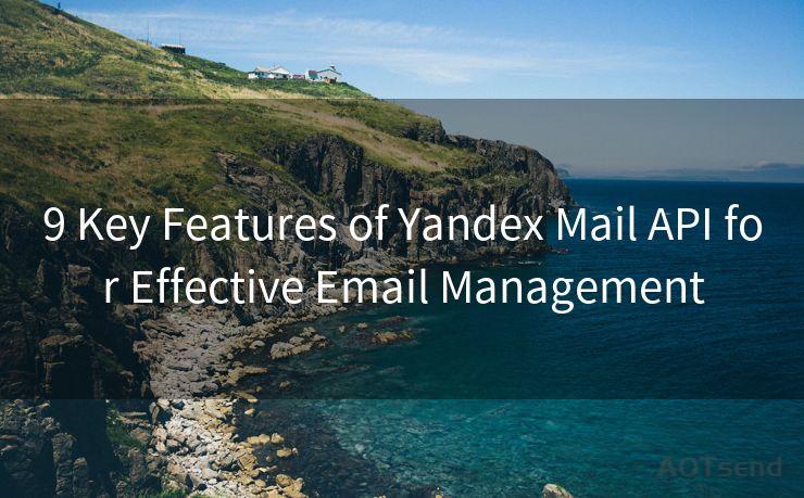 9 Key Features of Yandex Mail API for Effective Email Management