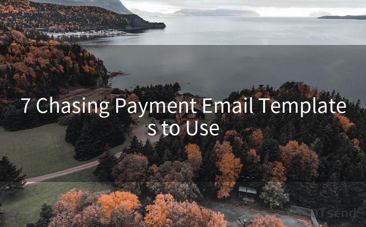 7 Chasing Payment Email Templates to Use