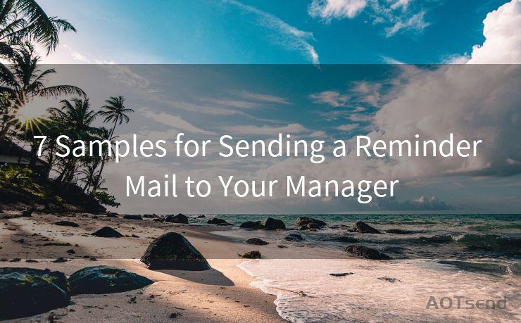 7 Samples for Sending a Reminder Mail to Your Manager