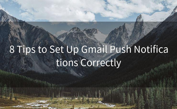 8 Tips to Set Up Gmail Push Notifications Correctly