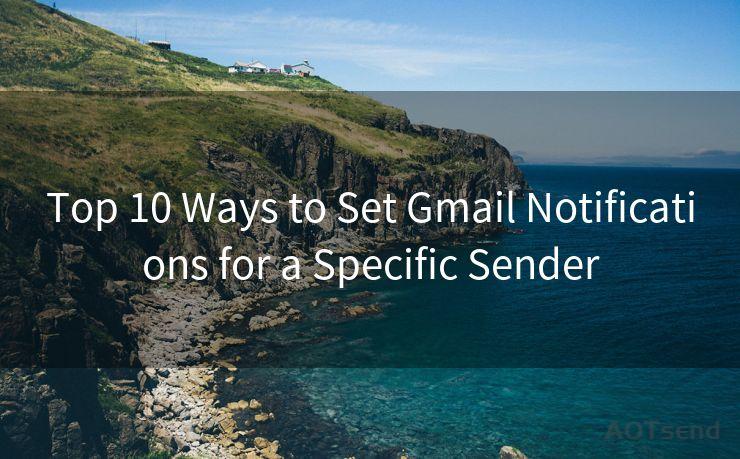 Top 10 Ways to Set Gmail Notifications for a Specific Sender