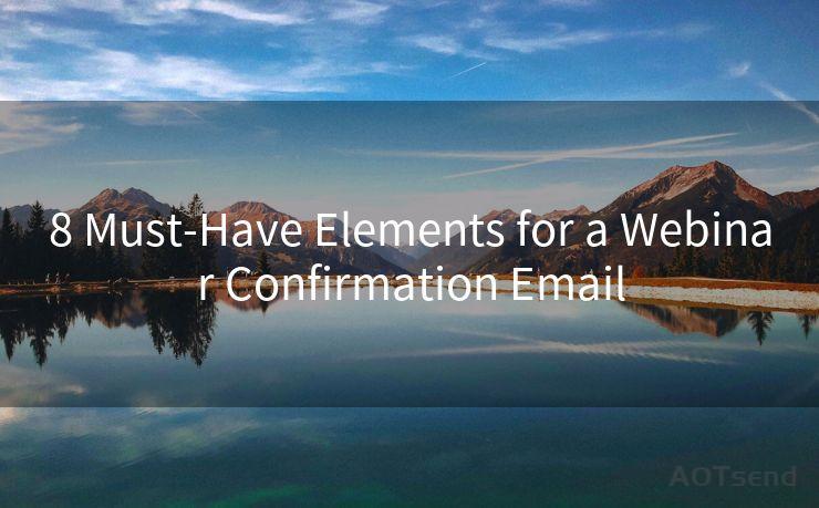 8 Must-Have Elements for a Webinar Confirmation Email