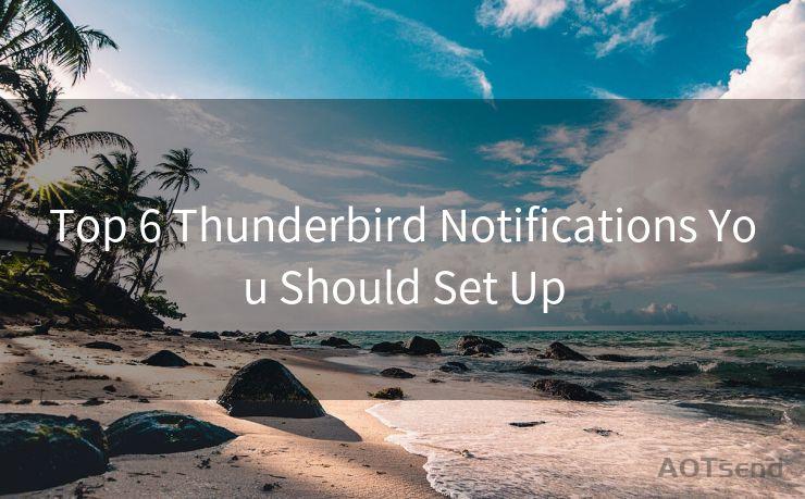 Top 6 Thunderbird Notifications You Should Set Up