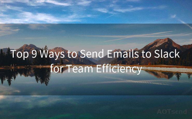 Top 9 Ways to Send Emails to Slack for Team Efficiency