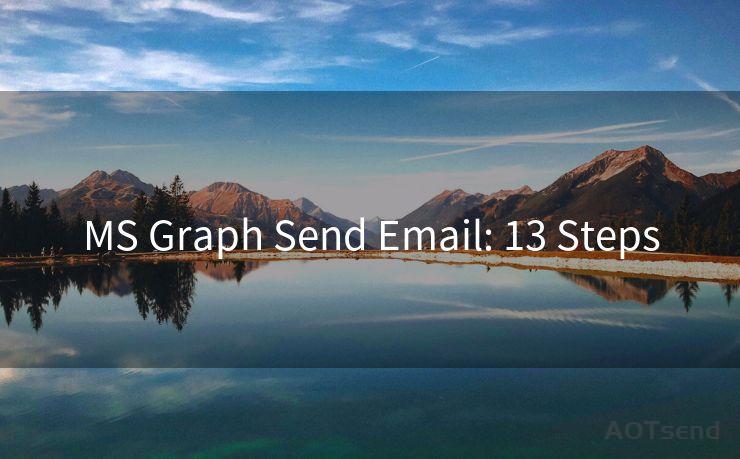 MS Graph Send Email: 13 Steps