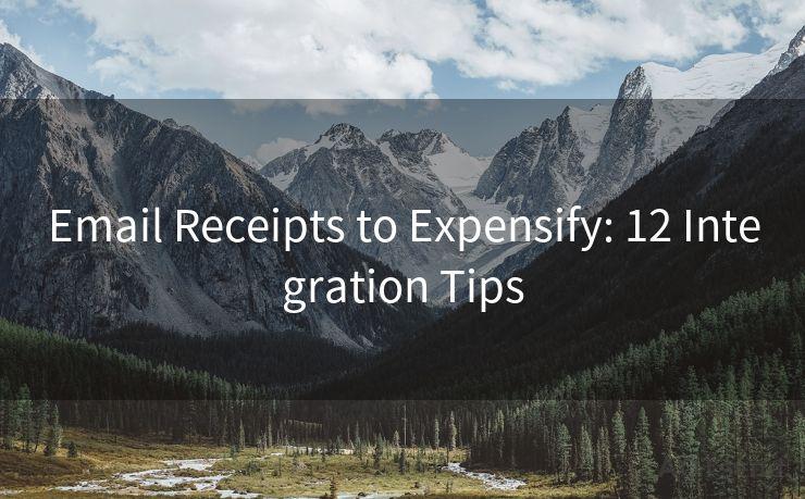 Email Receipts to Expensify: 12 Integration Tips