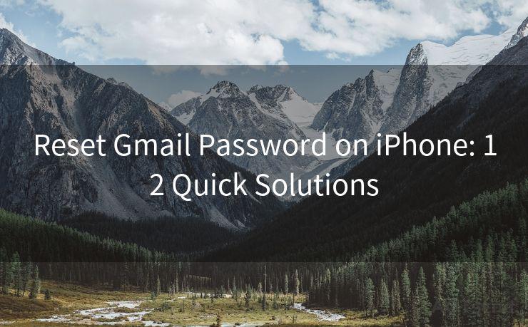 Reset Gmail Password on iPhone: 12 Quick Solutions