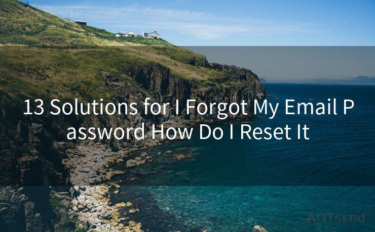 13 Solutions for I Forgot My Email Password How Do I Reset It