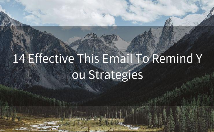 14 Effective This Email To Remind You Strategies