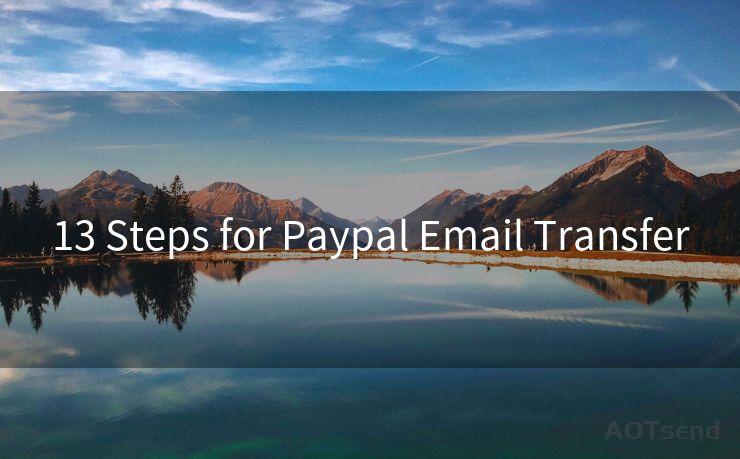 13 Steps for Paypal Email Transfer