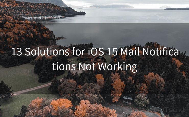 13 Solutions for iOS 15 Mail Notifications Not Working