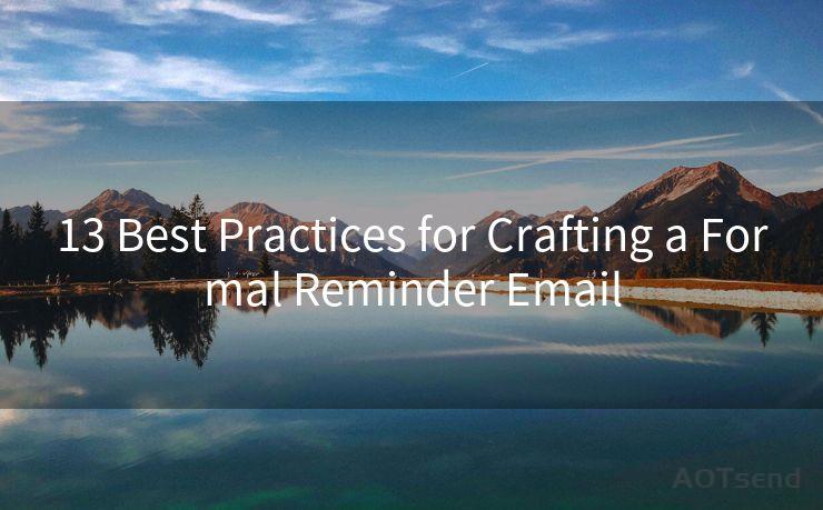 13 Best Practices for Crafting a Formal Reminder Email