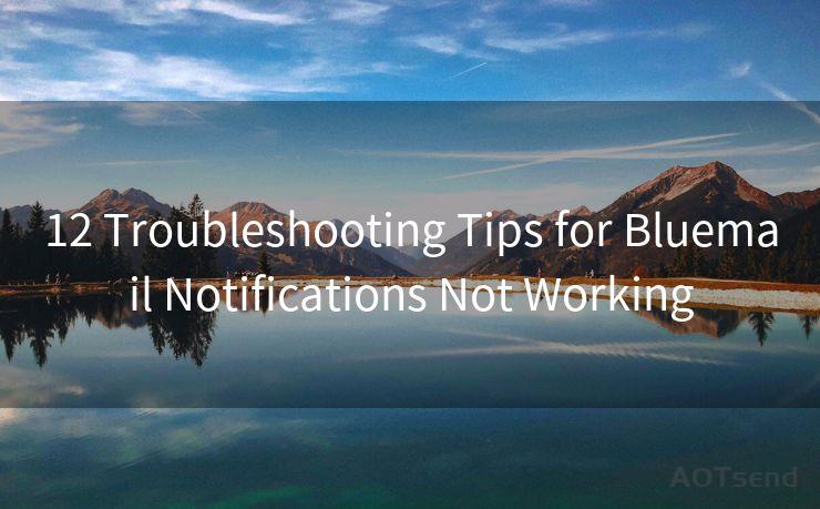 12 Troubleshooting Tips for Bluemail Notifications Not Working