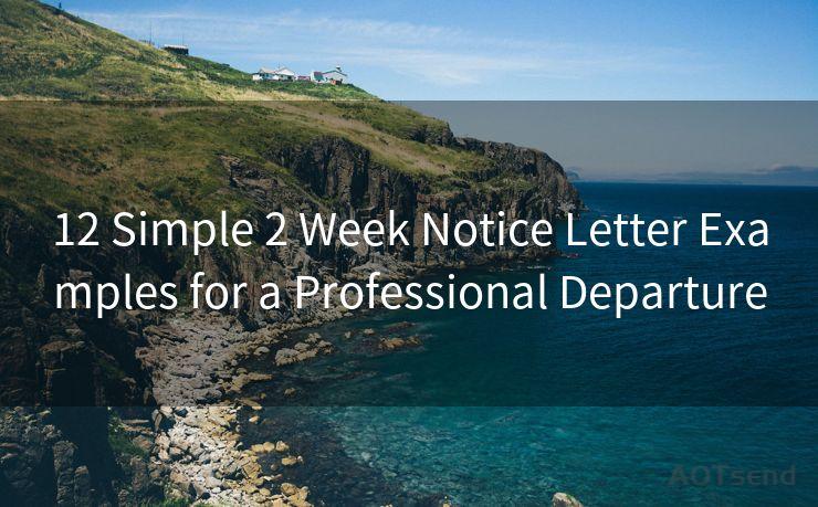 12 Simple 2 Week Notice Letter Examples for a Professional Departure