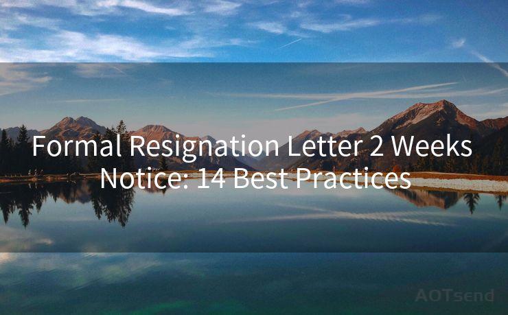 Formal Resignation Letter 2 Weeks Notice: 14 Best Practices