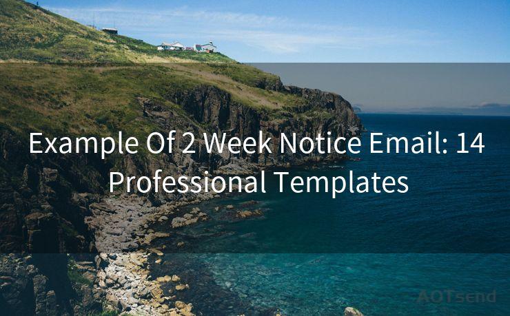 Example Of 2 Week Notice Email: 14 Professional Templates