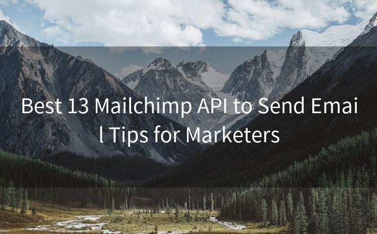 Best 13 Mailchimp API to Send Email Tips for Marketers