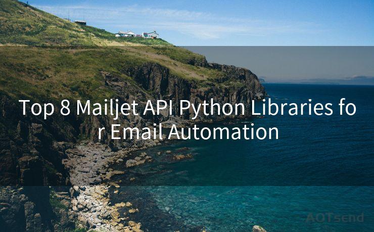 Top 8 Mailjet API Python Libraries for Email Automation