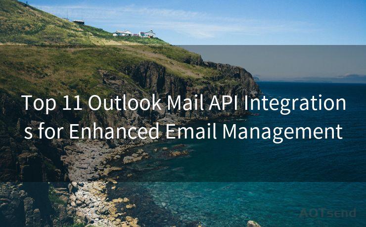 Top 11 Outlook Mail API Integrations for Enhanced Email Management