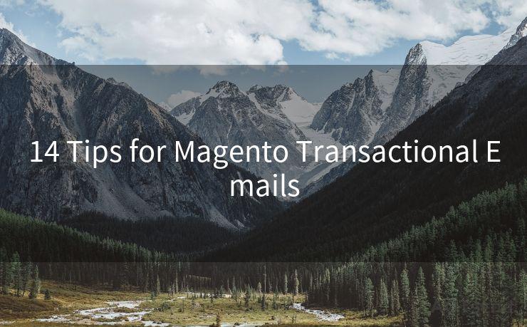 14 Tips for Magento Transactional Emails