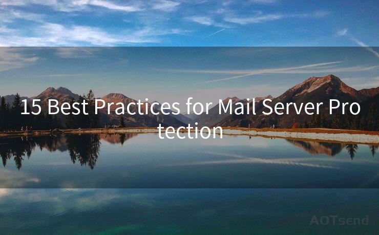 15 Best Practices for Mail Server Protection