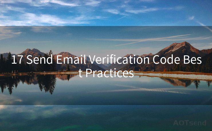 17 Send Email Verification Code Best Practices