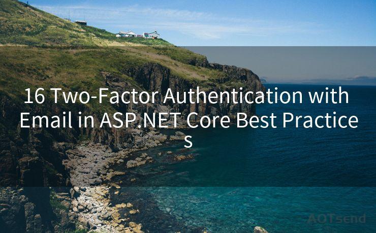 16 Two-Factor Authentication with Email in ASP.NET Core Best Practices