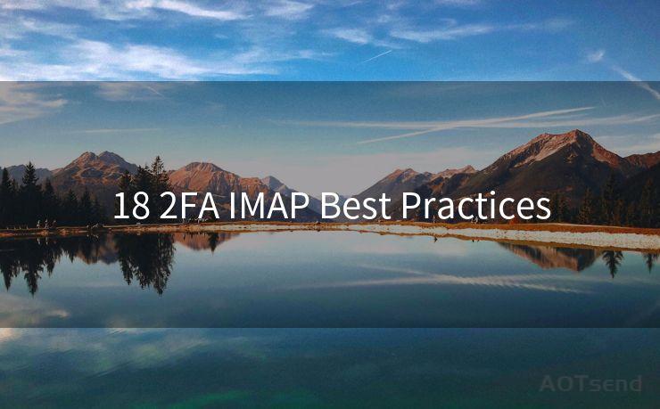 18 2FA IMAP Best Practices