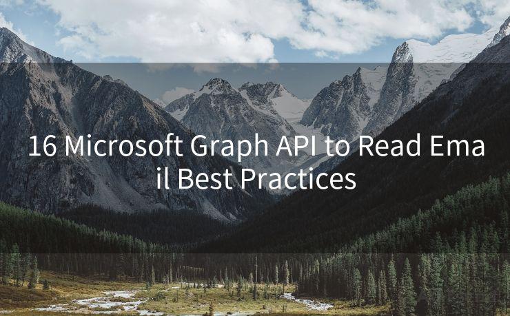 16 Microsoft Graph API to Read Email Best Practices